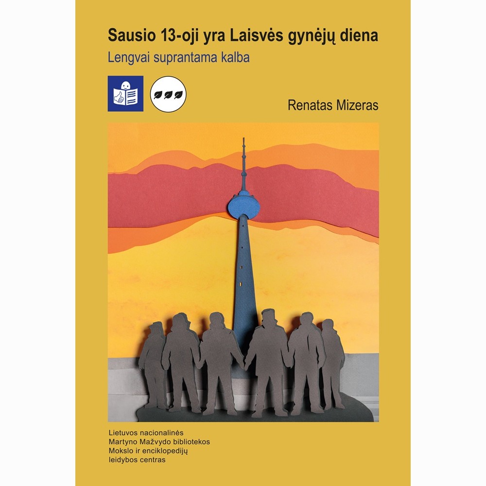 Sausio 13-oji yra Laisvės gynėjų diena. Lengvai suprantama kalba
