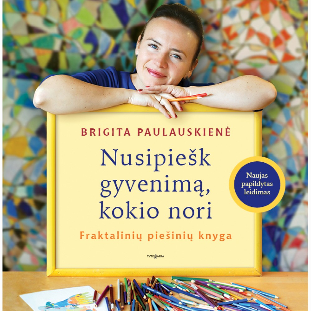 Nusipiešk gyvenimą, kokio nori. Fraktalinių piešinių knyga
