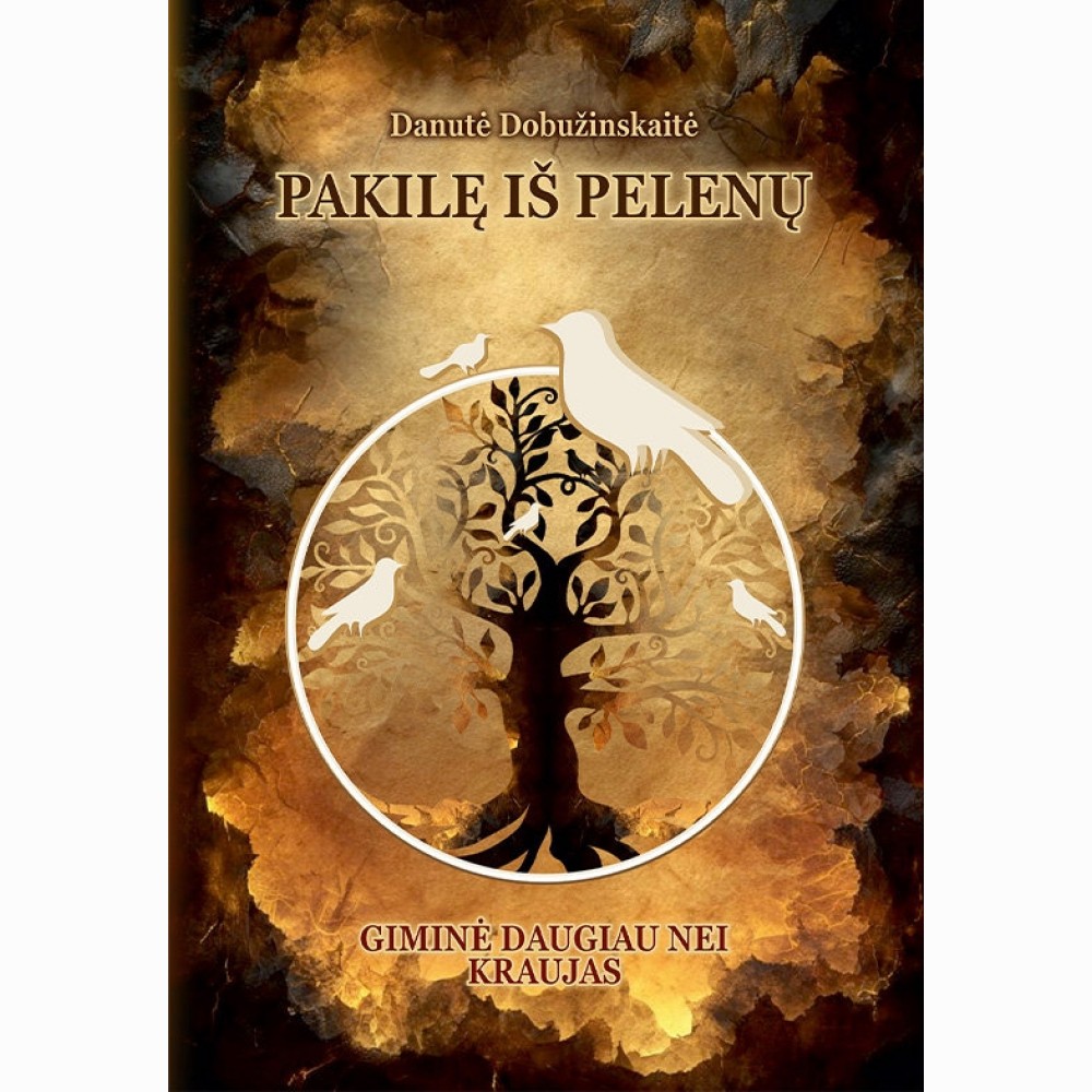 Pakilę iš pelenų. Giminė daugiau nei kraujas