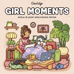 Girl Moments. Miela ir jauki spalvinimo knyga