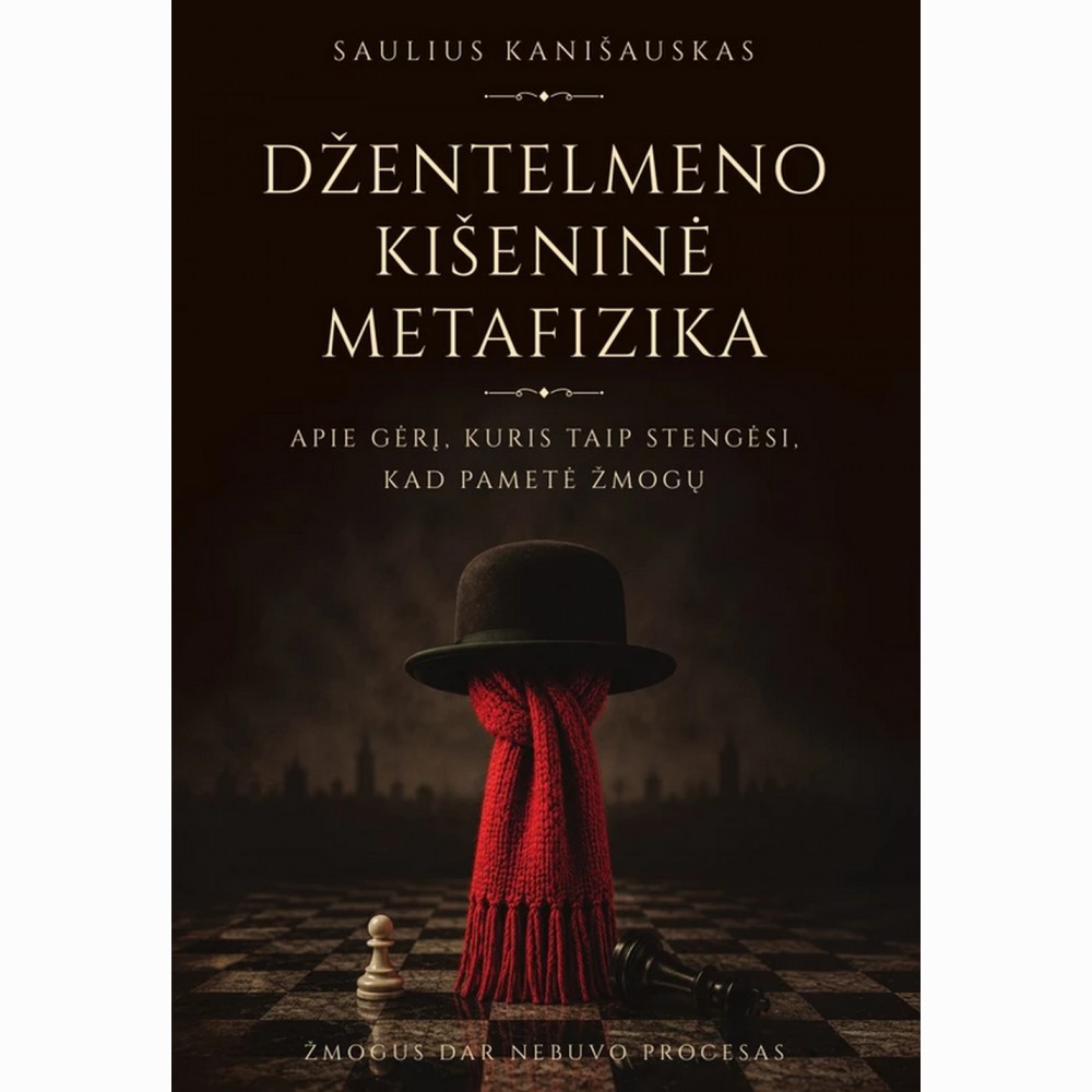 Džentelmeno kišeninė metafizika
