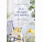 Kai vienam per sunku. Maži žingsniai į lengvesnę kasdienybę