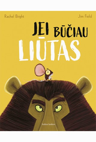 Jei būčiau liūtas