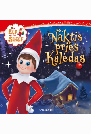The Elf on the Shelf. Naktis prieš Kalėdas