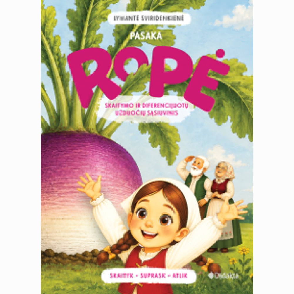 Pasaka „Ropė“: skaityk, suprask, atlik