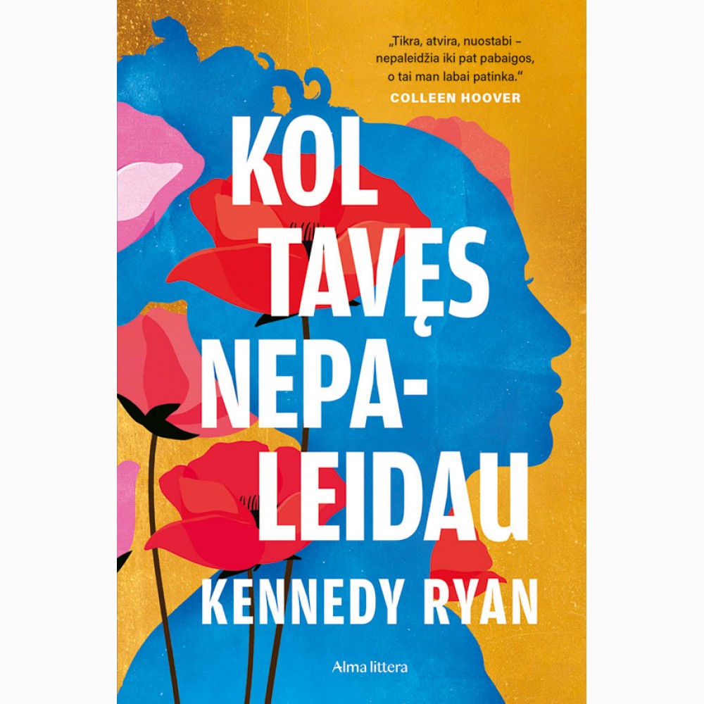 Kol tavęs nepaleidau