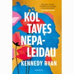 Kol tavęs nepaleidau