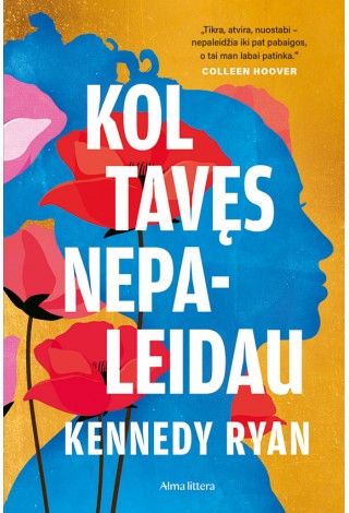 Kol tavęs nepaleidau