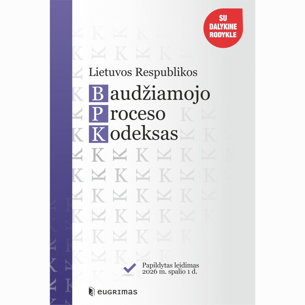 Lietuvos Respublikos baudžiamojo proceso kodeksas. Papildytas leidimas 2026 10 01
