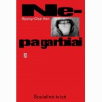 Nepagarbiai. Socialinė krizė