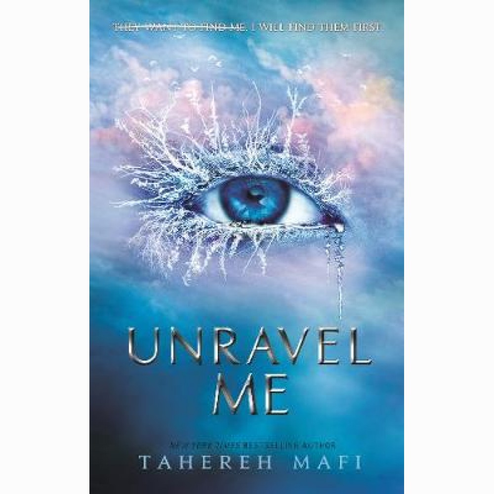 Unravel Me (Shatter Me 2)