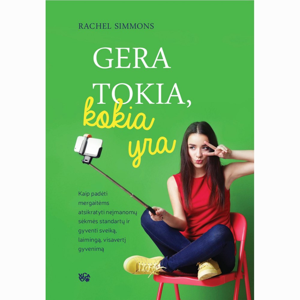 Gera tokia, kokia yra