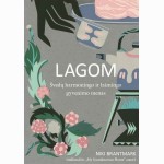 Lagom: švedų harmoningo ir laimingo gyvenimo menas