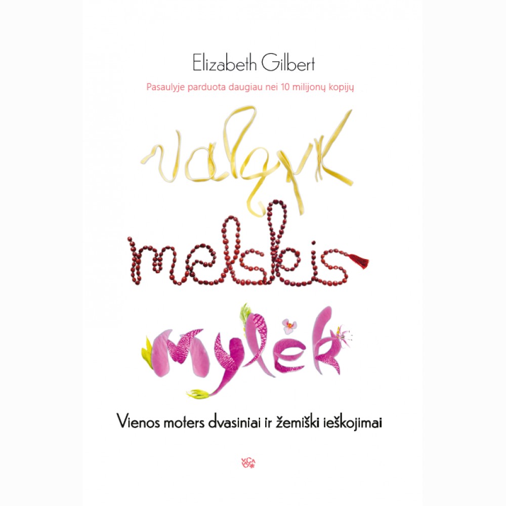 Valgyk, melskis, mylėk