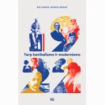 1922: tarp kanibalizmo ir modernizmo