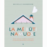 Laimė būti namuose