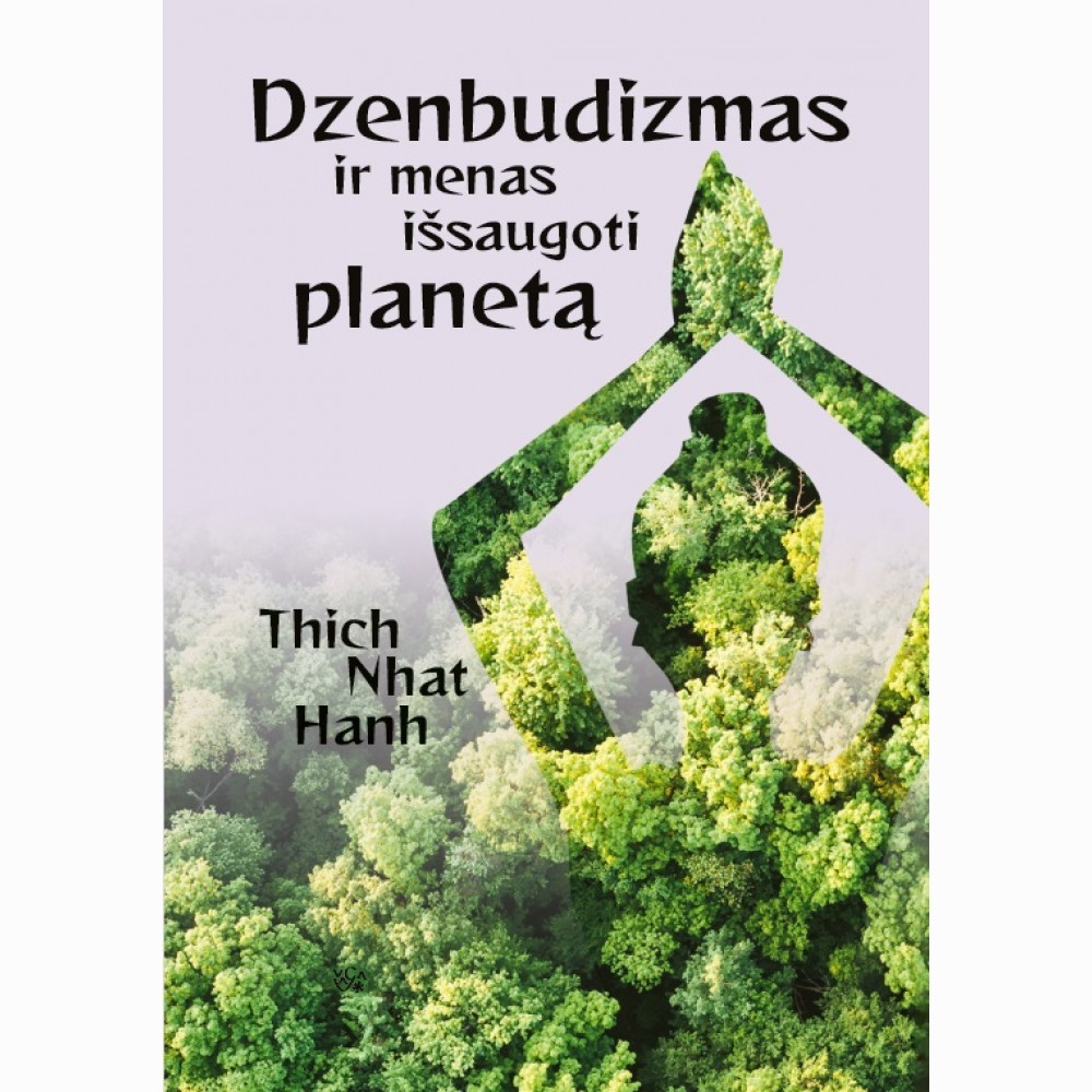 Dzenbudizmas ir menas išsaugoti planetą