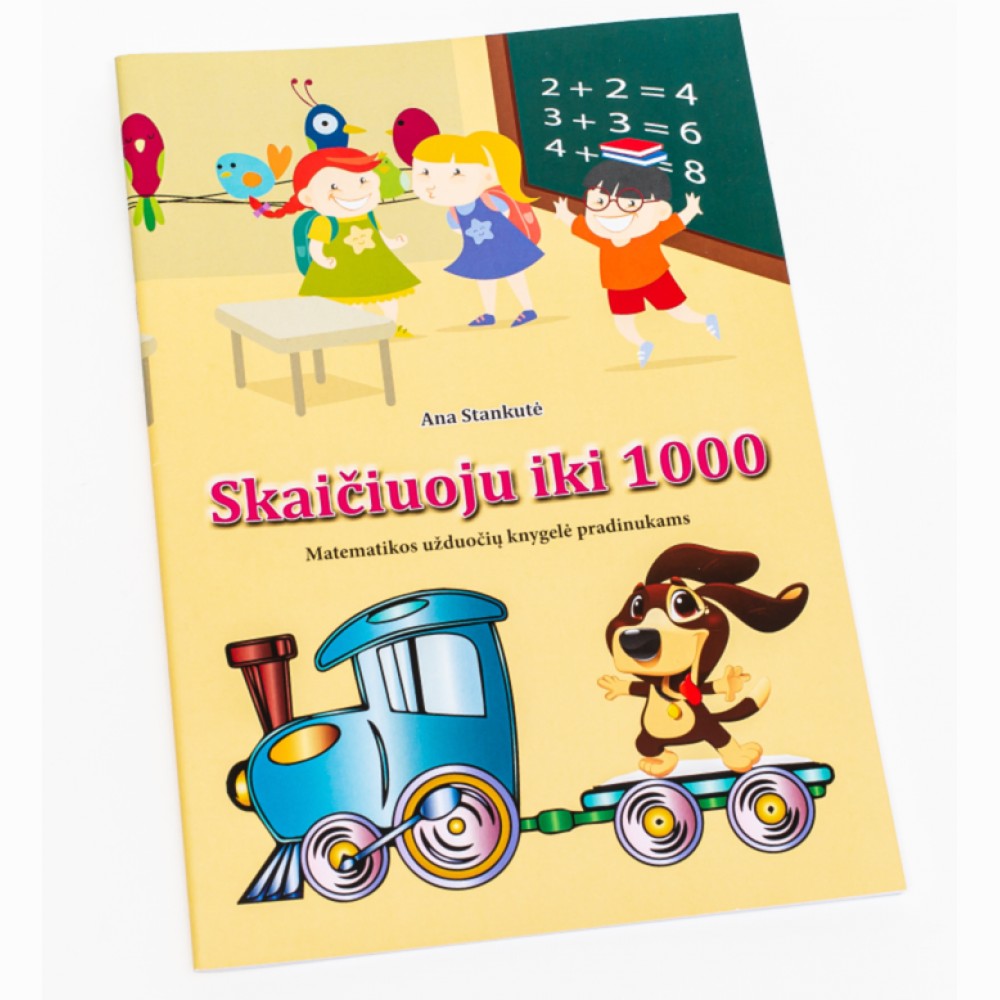 Skaičiuoju iki 1000. Matematikos užduočių knygelė pradinukams