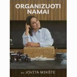 Organizuoti namai su Jovita Mikšte
