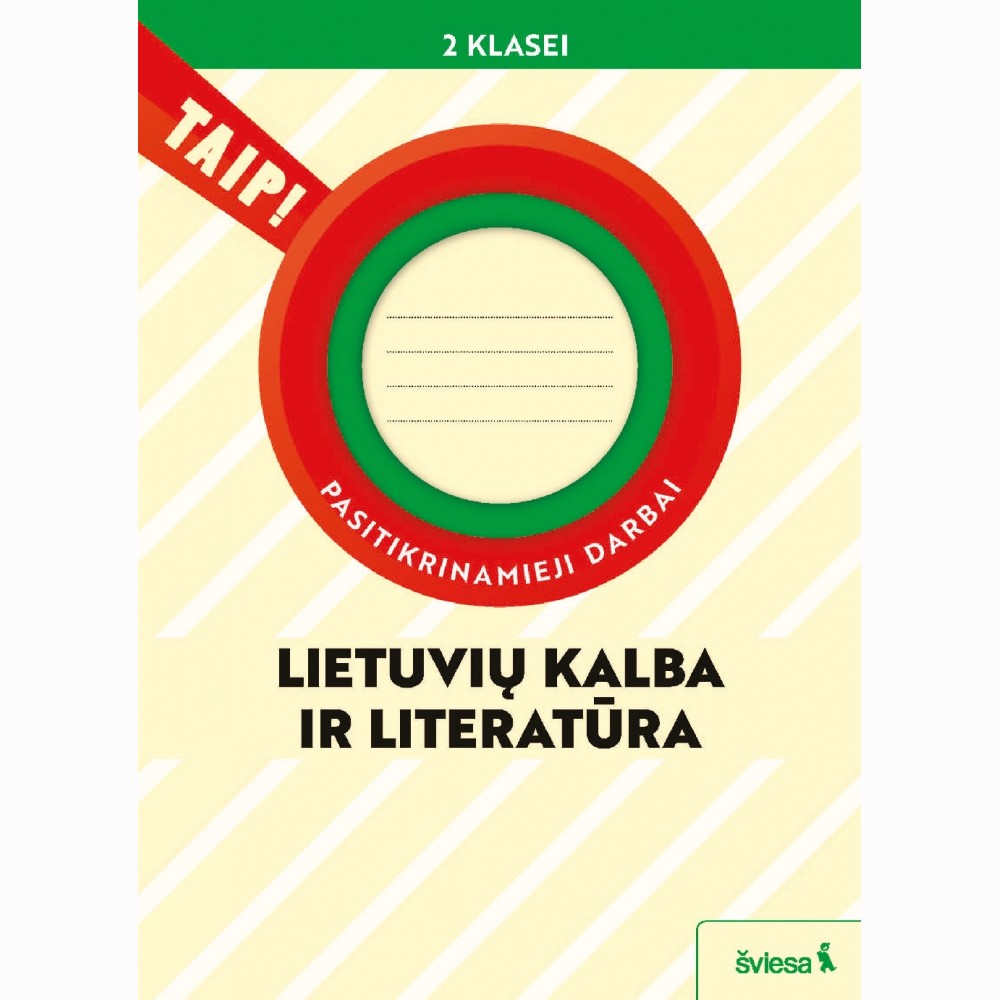 Lietuvių kalba ir literatūra. Pasitikrinamieji darbai 2 klasei (pagal 2022 m. BUP). Serija TAIP! Lietuvių kalba ir literatūra. Pasitikrinamieji darbai 2 klasei (pagal 2022 m. BUP). Serija TAIP!