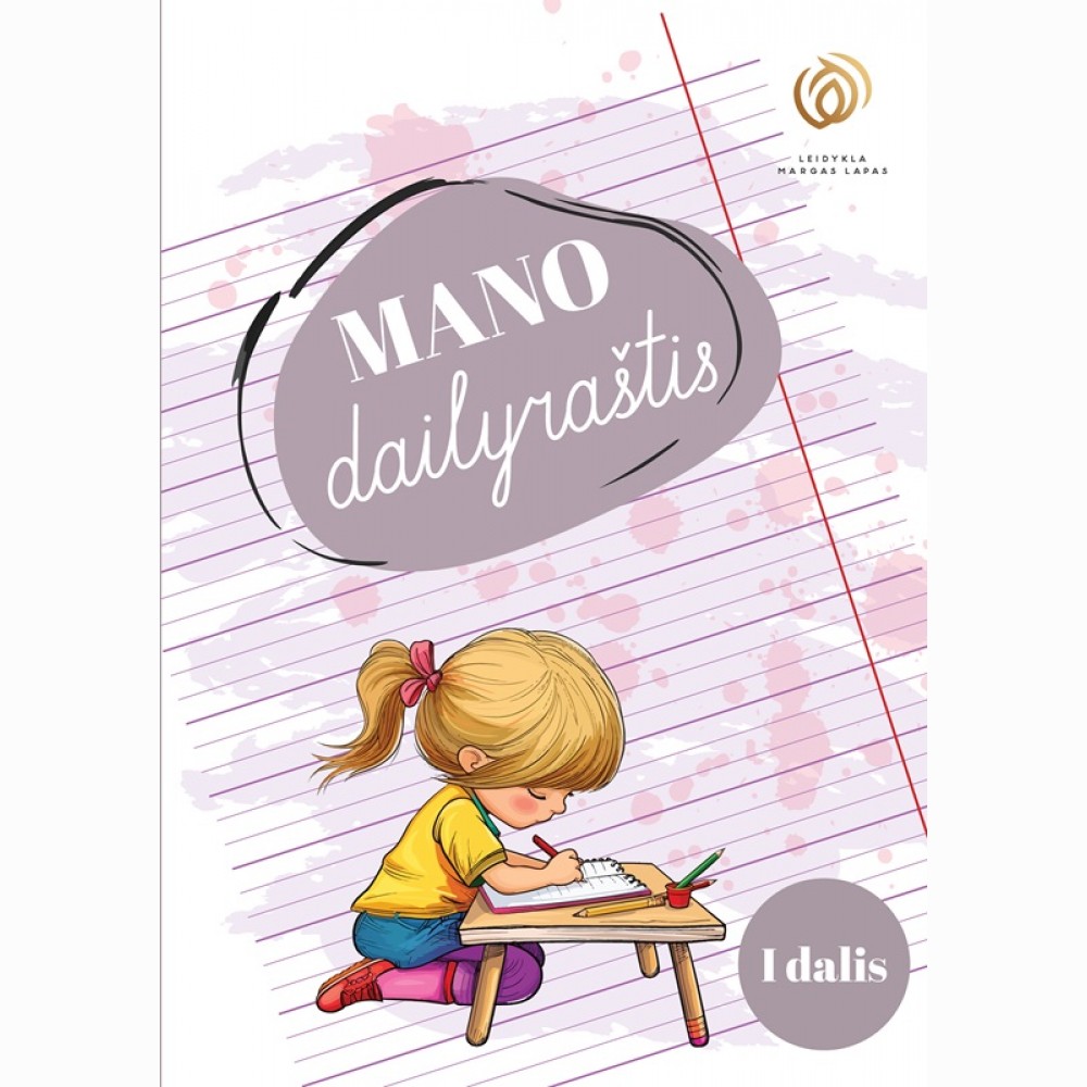 Mano dailyraštis, 1 dalis Mano dailyraštis, 1 dalis