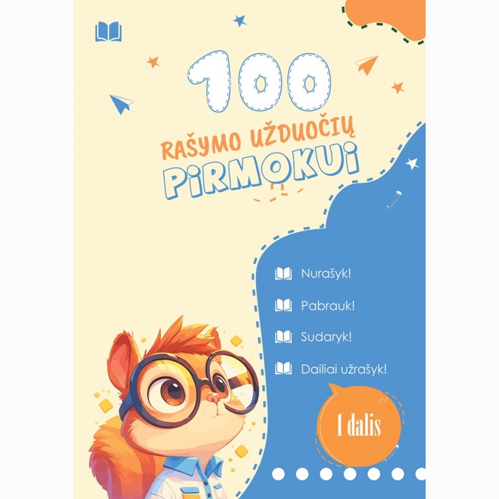 100 rašymo užduočių pirmokui, 1 dalis 100 rašymo užduočių pirmokui, 1 dalis