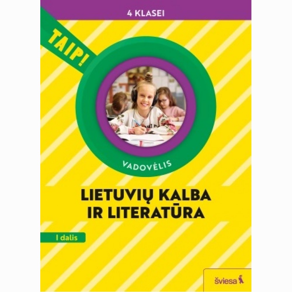 Lietuvių kalba ir literatūra. Vadovėlis 4 klasei, 1 dalis (pagal 2022 m. BUP). Serija TAIP!