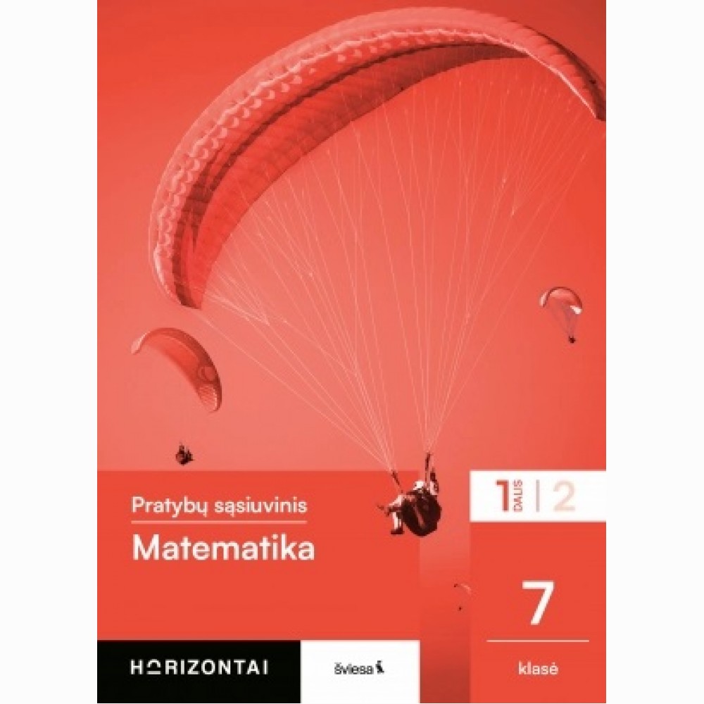 Matematika. Pratybų sąsiuvinis 7 klasei, 1 dalis, serija Horizontai Matematika. Pratybų sąsiuvinis 7 klasei, 1 dalis, serija Horizontai