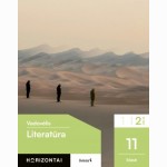 Literatūra. Vadovėlis 11 klasei, 2 dalis, serija Horizontai Horizontai
