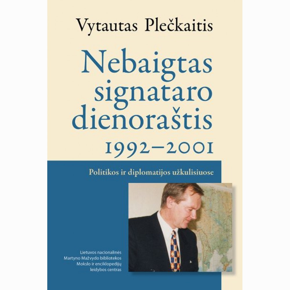 Nebaigtas signataro dienoraštis. 1992-2001