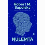 Nulemta. Mokslas apie gyvenimą be laisvos valios