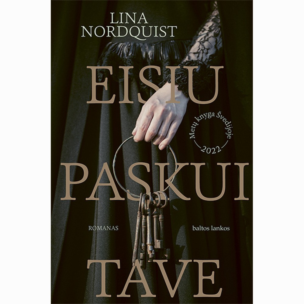 Eisiu paskui tave