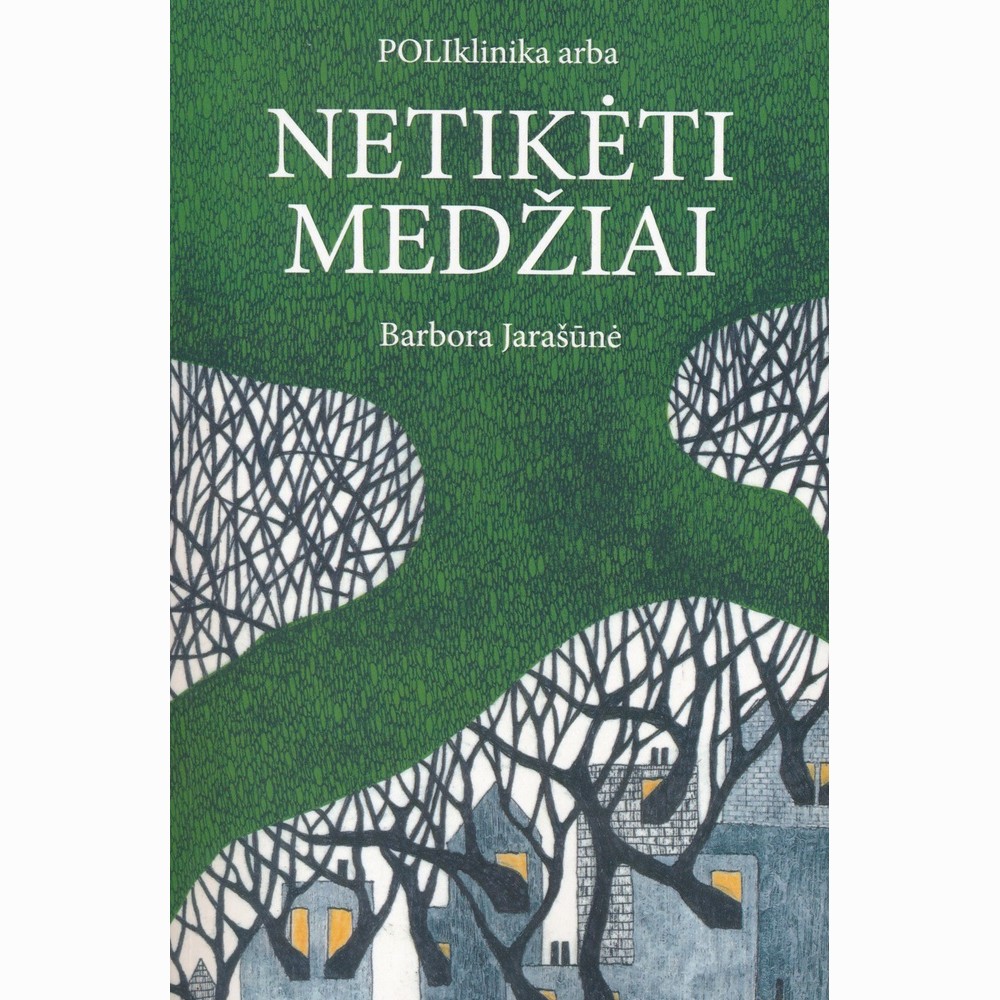 Poliklinika arba netikėti medžiai