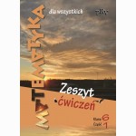 Matematyka dla wszystkich. Zeszyt ćwiczeń. Klasa 6. Część 1.
