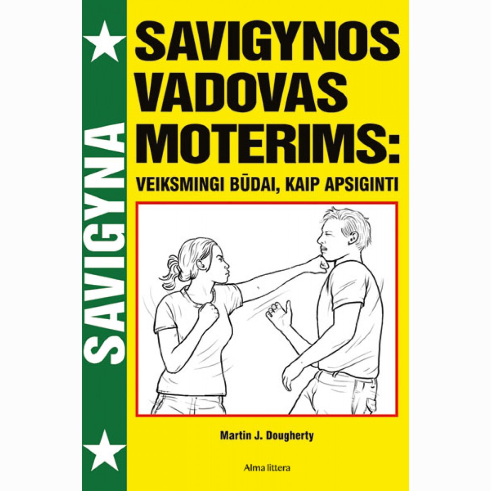Savigynos vadovas moterims: veiksmingi būdai, kaip apsiginti