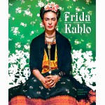 Frida Kahlo. Moteris, menininkė, ikona