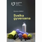 Sveika gyvensena (2-oji pataisyta ir papildyta laida)