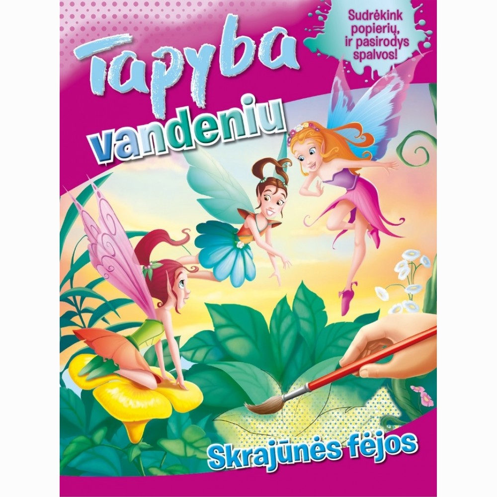 Tapyba vandeniu. Skrajūnės fėjos