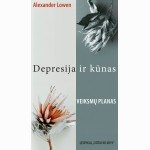 Depresija ir kūnas: revoliucinis garsaus psichiatro metodas, padėsiantis įveikti depresiją