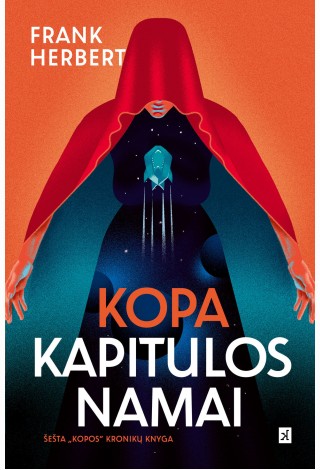 Kopa. Kapitulos namai. Šešta „Kopa“ kronikų knyga