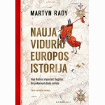 Nauja Vidurio Europos istorija. Nuo Romos imperijos žlugimo iki pokomunistinės erdvės