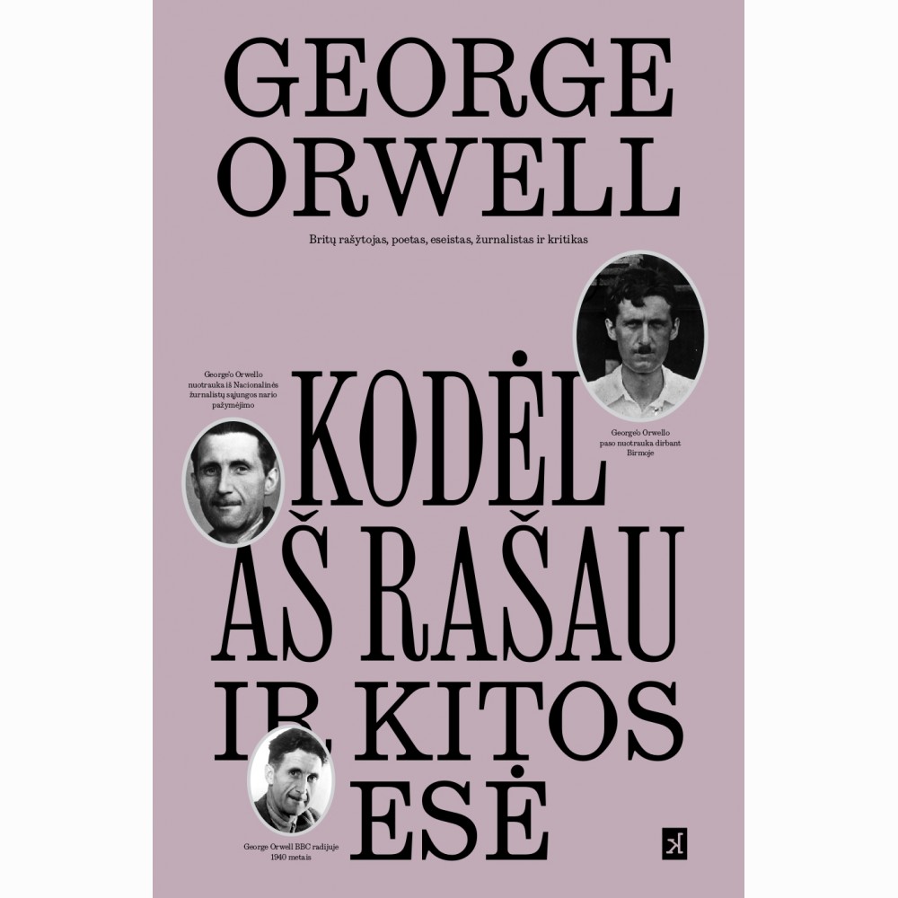 „Kodėl aš rašau?“ ir kitos esė