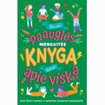 (Beveik) paauglės mergaitės knyga (kone) apie viską