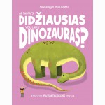 Ar tai pats didžiausias visų laikų dinozauras?
