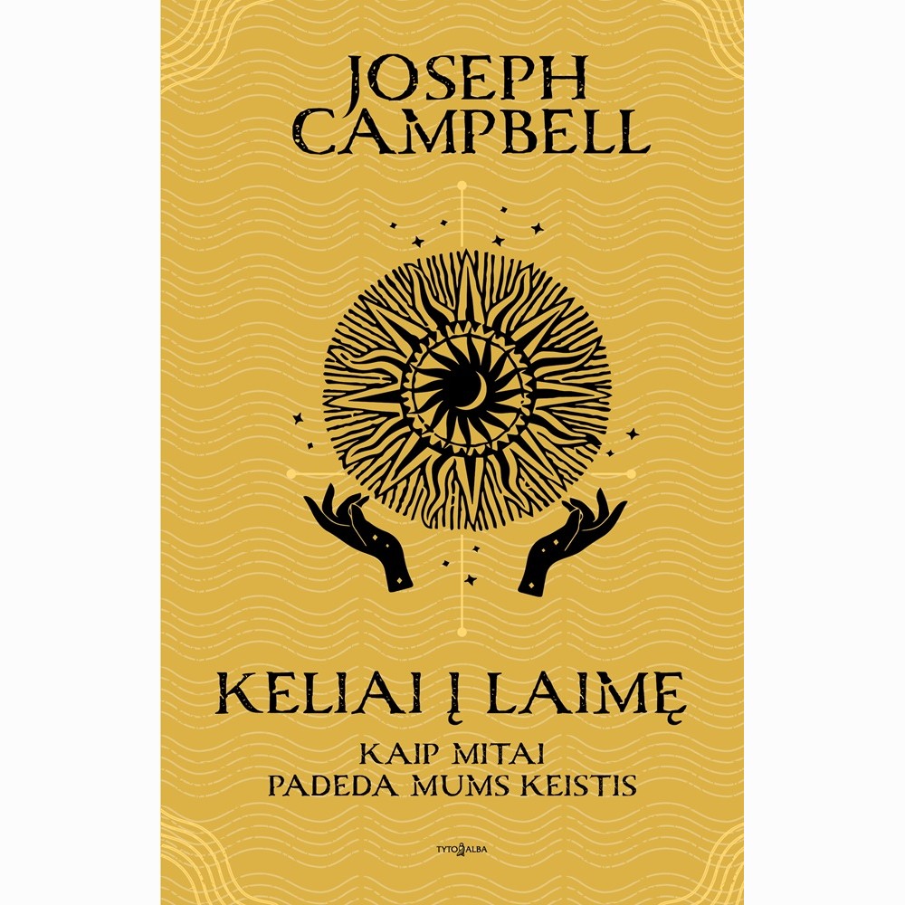 Keliai į laimę. Kaip mitai padeda mums keistis