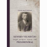 Senojo vilniečio prisiminimai. Lietuvybės puoselėjimas okupacijų metais.