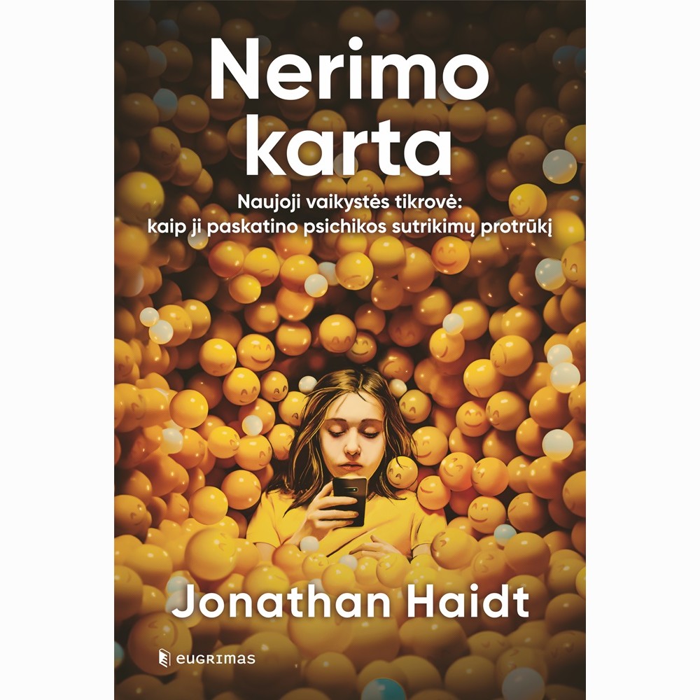 Nerimo karta. Naujoji vaikystės tikrovė: kaip ji paskatino psichikos sutrikimų protrūkį