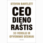 CEO dienoraštis. 33 verslo ir gyvenimo dėsniai