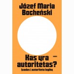Kas yra autoritetas? Įvadas į autoriteto logiką