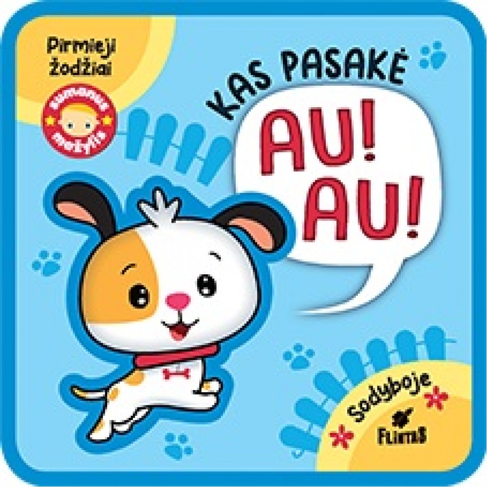 Mano pirmi žodžiai. Kas pasakė Au Au